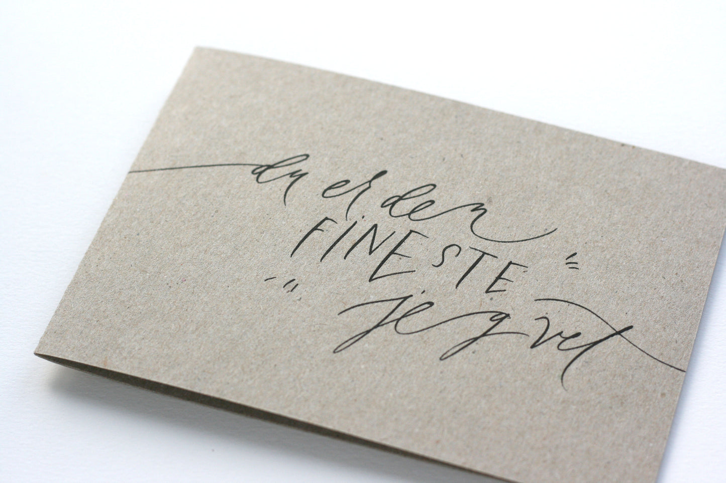 'Du er den FINESTE', kort